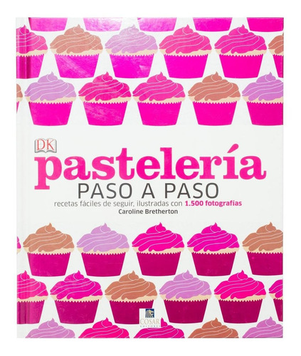 Dk Enciclopedia Pasteleria Paso A Paso
