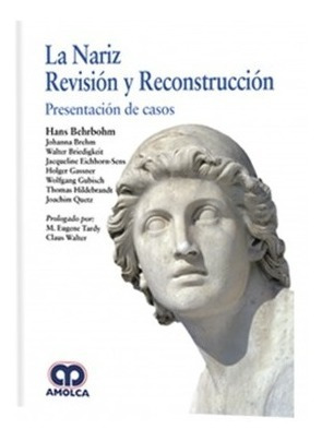 Behrbohm La Nariz Revisión Y Reconstrucción Casos 2018!