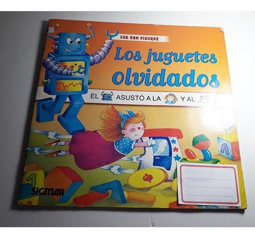 Libro Los Juguetes Olvidados - Sigmar - Lectura Con Figuras