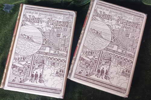 Antiguos Libros La Vida En La America Del Norte 1899 2 Tomos
