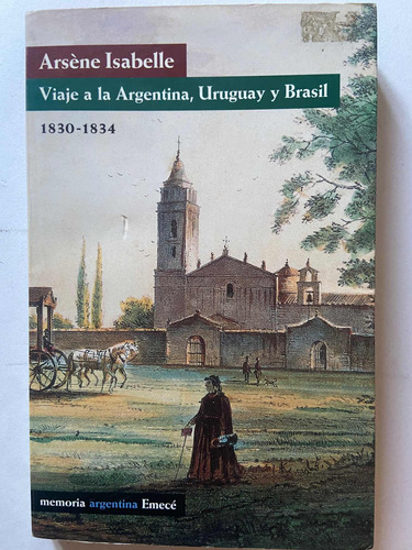 Arsène Isabelle Viaje A La Argentina Uruguay Y Brasil