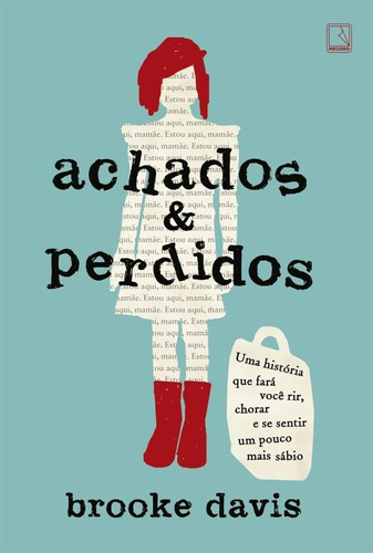 Achados perdidos, de Davis, Brooke. Editora Record Ltda., capa mole em português, 2016