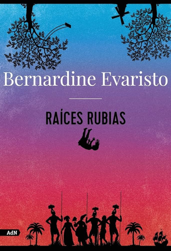 Raíces Rubias - Bernardine Evaristo