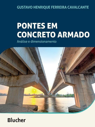 Pontes Em Concreto Armado, De Cavalcante, Gustavo Henrique Ferreira. Editora Blucher Em Português