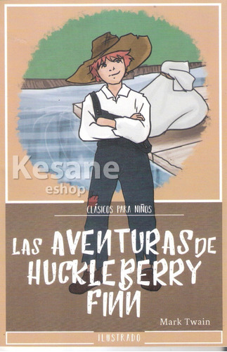 Cuentos Infantiles Las Aventuras De Huckleberry Finn