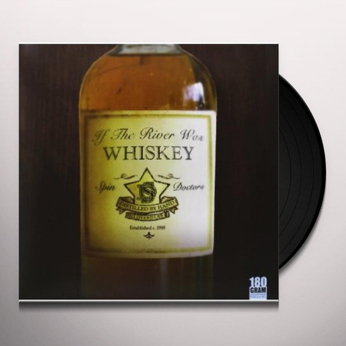 Spin Doctors If The River Was Whiskey Lp Vinilo180grs.import