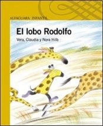 El Lobo Rodolfo - Loqueleo Amarilla