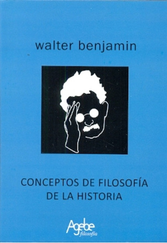 Conceptos De Filosofia De La Historia - Walter Benjamin
