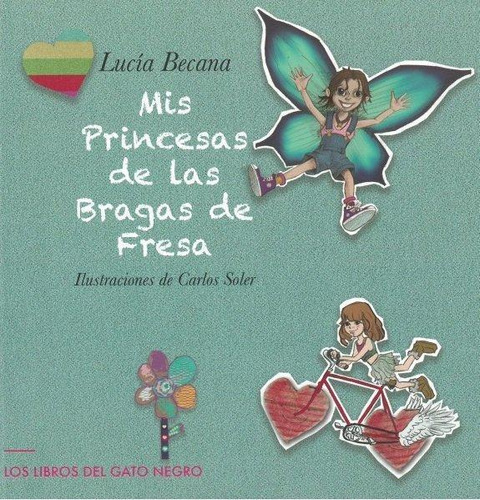 Libro: Mis Princesas De Las Bragas De Fresa. Becana, Lucia. 