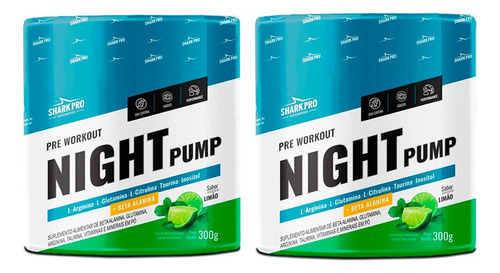 2x Pre Treino Noturno Night Pump 300gr - Shark Pro Sabor Limão