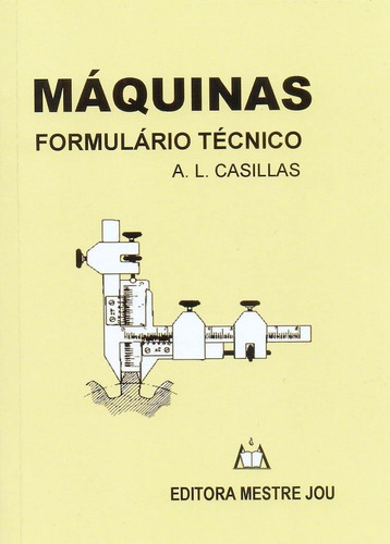 Máquinas-formulário Técnico, De Casillas, A.l.. Editora Mestre Jou, Capa Mole Em Português