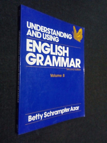 Understanding And Using Englis Grammar B Schrampfer Azar