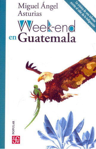 Weekend En Guatemala, De Miguel Ángel Asturias. Editorial Fondo De Cultura Económica, Tapa Blanda, Edición 2022 En Español