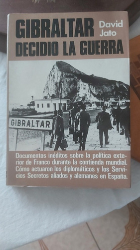 Libro Gibraltar Decidió La Guerra Alianza Alemania Y España.