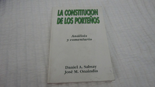 La Constitucion De Los Porteños - Sabsay - Onaindia