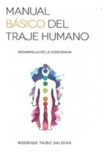 Libro Manual Básico Del Traje Humano.: Libro Manual Básico Del Traje Humano., De Rodrigo Taibo. Editorial Minc, Tapa Blanda En Castellano