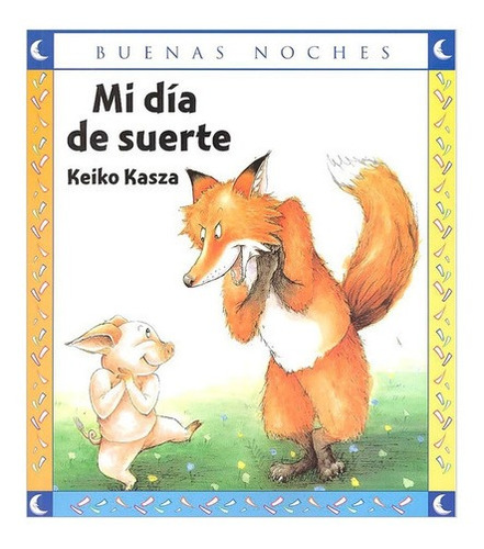 ** Mi Dia De Suerte ** Keiko Kasza