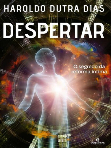 Despertar: NOSSOS DESAFIOS  TRANSIÇÃO PLANETÁRIA, de Dias, Haroldo Dutra. Editora Intelítera, capa mole em português