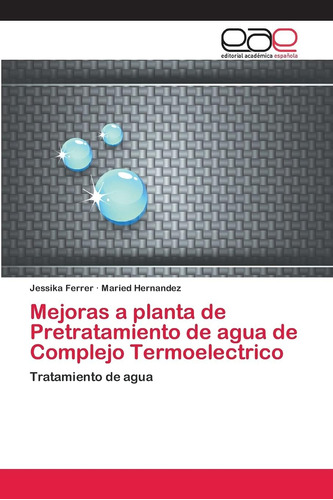 Libro: Mejoras A Planta De Pretratamiento De Agua De Complej
