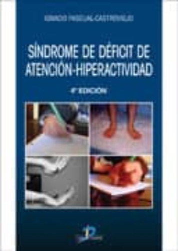Sindrome De Deficit De Atencion-hiperactividad, De Pascual Castroviejo, Ignacio. Editorial Diaz De Santos, Tapa Blanda En Español