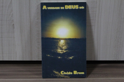 Livro A Verdade De Deus Dói (achados E Descobertas) (Usado)