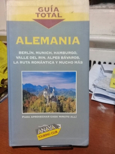 Alemania Guia Total. Anaya Touring Club