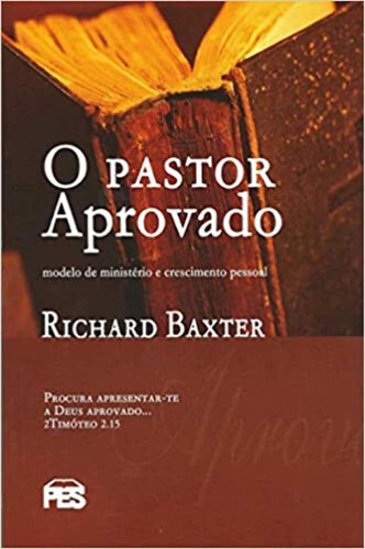 O Pastor Aprovado Livro Richard Baxter  Editora Pes