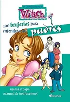 Comprar Libro 100 Brujerias Para Entender A Los Padres Los Libros 