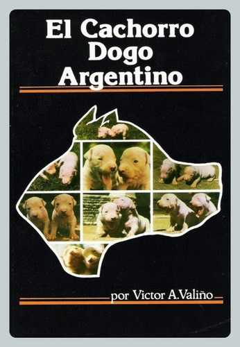 Valiño: El Cachorro Dogo Argentino