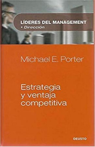 Estrategia Y Ventaja Competitiva - Michael E. Porter