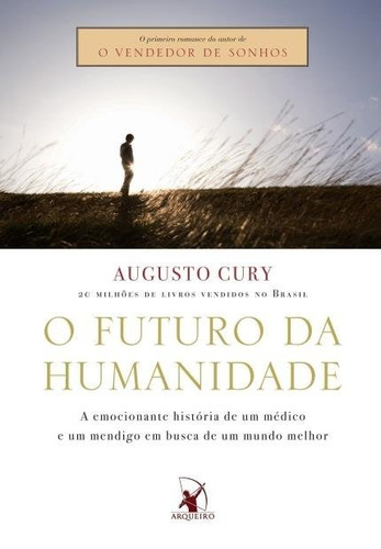 Futuro Da Humanidade, O - Arqueiro