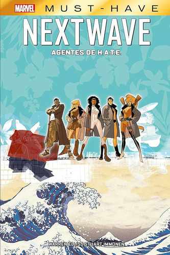 Marvel Must Have: Nextwave - Agentes De H.a.t.e., De Warren Ellis , Stuart Immonen. Editorial Panini, Tapa Dura En Español