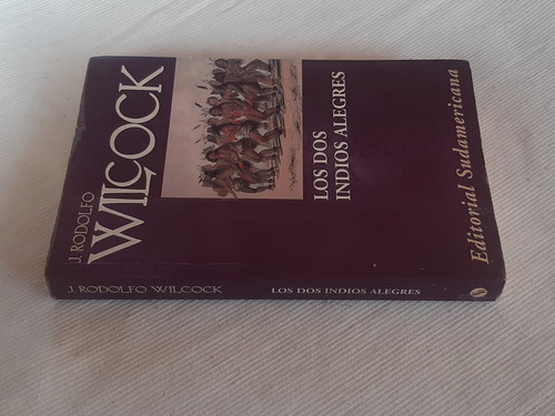 Imagen 2 de 7 de Los Dos Indios Alegres J Rodolfo Wilcock Ed Sudamericana