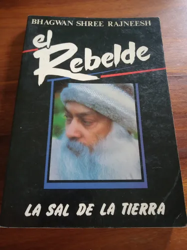 El Rebelde La Sal De La Tierra Shree Rajneesh (Usado)