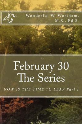 Libro February 30 The Series: Now Is The Time To Leap Par...
