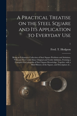 Libro A Practical Treatise On The Steel Square And Its Ap...