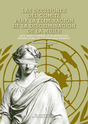 Las decisiones del comitÃÂ© para la eliminaciÃÂ³n de la discriminaciÃÂ³n de la mujer en el mar..., de Capellà i Roig, Margalida. Editorial Edicions UIB, tapa blanda en español