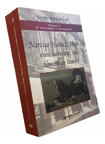 Narciso Ibañez Menta: Un Hombre De Teatro G. Restelli