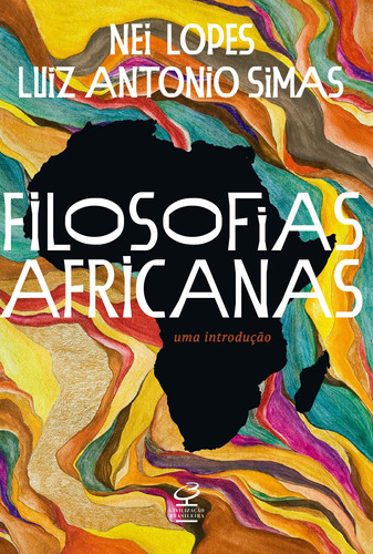Filosofias africanas: Uma introdução, de Lopes, Nei. Editora José Olympio Ltda., capa mole em português, 2020