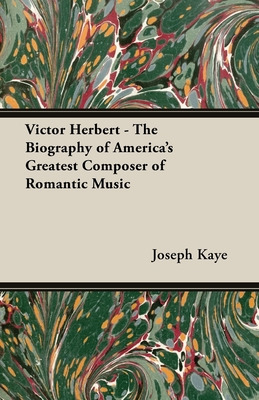 Libro Victor Herbert - The Biography Of America's Greates...