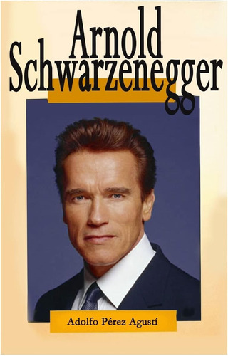 Libro: Arnold Schwarzenegger (spanish Edition)
