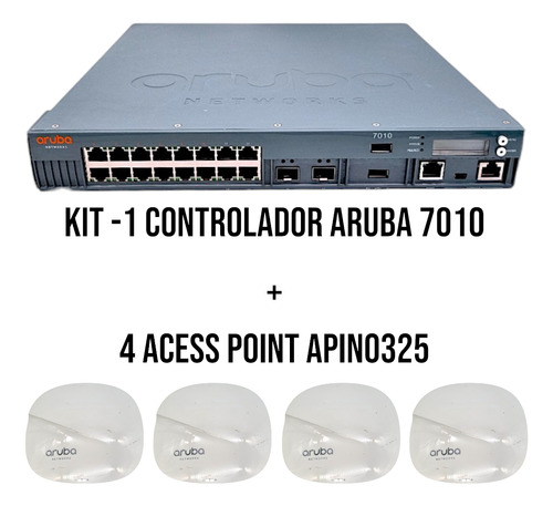 Kit 1 Controlador Aruba 7010 + 4 Access Point Aruba Apin0325 (Usado)
