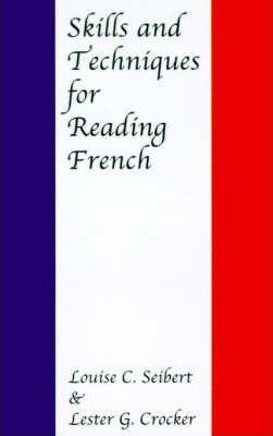 Skills And Techniques For Reading French - Louise C. Seib...