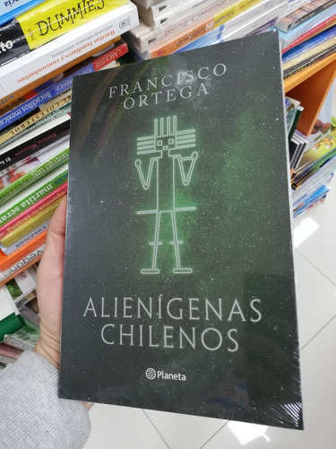 Libro Alienigenas Chilenos - Francisco Ortega 