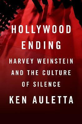 Libro Hollywood Ending : Harvey Weinstein And The Culture...
