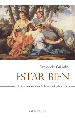 Estar Bien, De Fernando Gil Villa. Editorial Editorial Sapere Aude, Tapa Blanda En Español, 2018