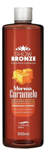 Óleo Ativador De Bronzeado Morena Caramelo 500ml Show Bronze