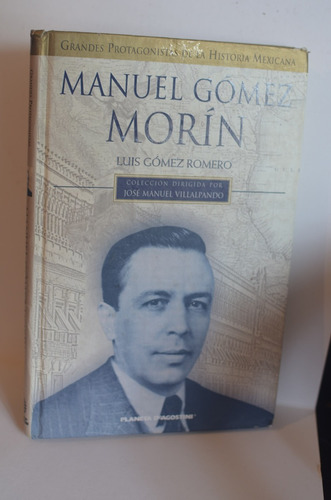 Manuel Gómez Morín Luis Gómez Romero