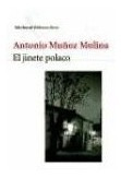 El Jinete Polaco - Antonio Muñoz Molina 01