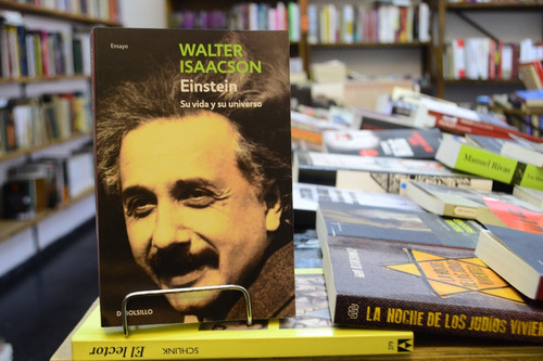 Einstein. Su Vida Y Su Universo. Walter Isaacson.